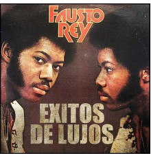 Fausto Rey - Éxitos de Lujos