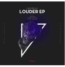 Fauvrelle - Louder EP