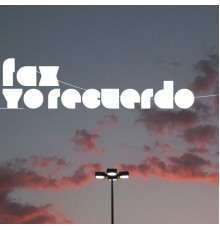 Fax - Yo Recuerdo