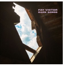 Fay Victor - Barn Songs