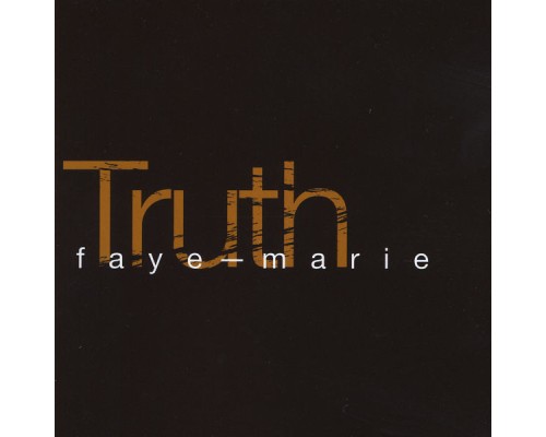 Faye - Marie - Truth