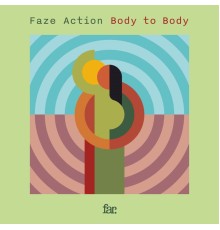 Faze Action - Body to Body