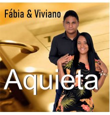 Fábia e Viviano - Aquieta