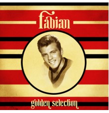 Fábián - Golden Selection  (Remastered)