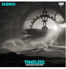 Fábio - Timeless (The Gregorian Mixes)