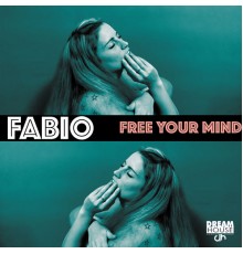 Fábio - Free Your Mind  (Reloaded)