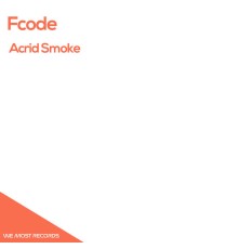 Fcode - Acrid Smoke