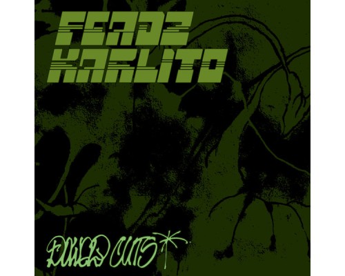 Feadz and Karlito - POWER CUTS