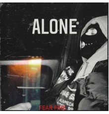 Fear Fire - Alone