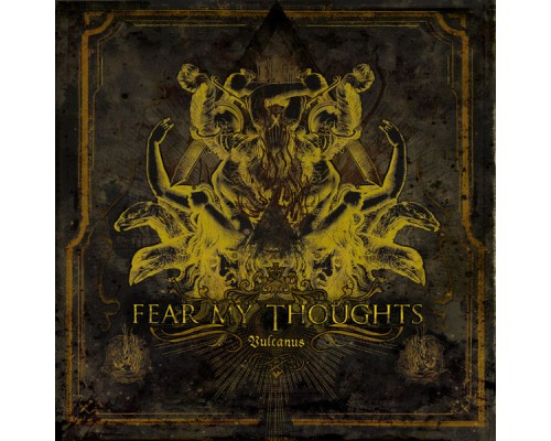 Fear My Thoughts - Vulcanus