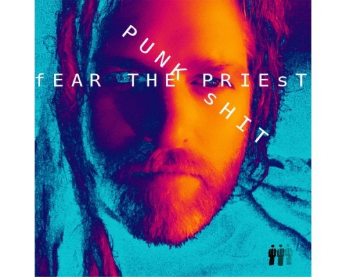 Fear The Priest - Punk Shit