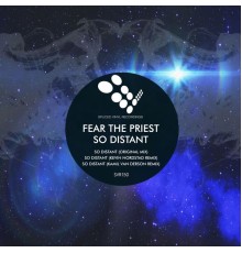 Fear The Priest - So Distant