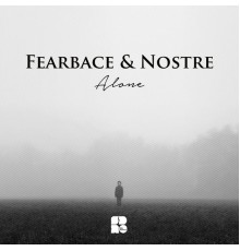 Fearbace & Nostre - Alone (Original Mix)