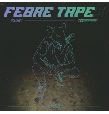 Febre - Febre Tapes Vol. 1