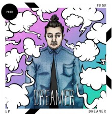 Fede - Dreamer EP