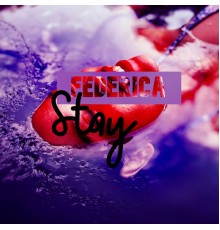 Federica - Stay