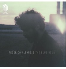 Federico Albanese - The Blue Hour