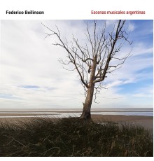 Federico Beilinson - Escenas Musicales Argentinas