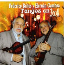 Federico Britos & Hernán Gamboa - Tangos en 3x4