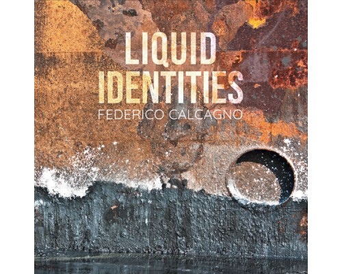 Federico Calcagno - Liquid Identities