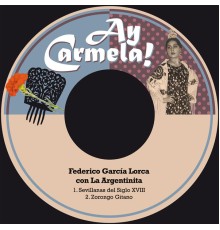Federico Garcia Lorca & La Argentinita - Sevillanas del Siglo Xviii / Zorongo Gitano (Remastered)