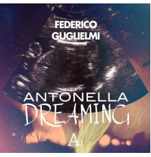 Federico Guglielmi - Antonella Dreaming