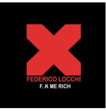 Federico Locchi - F..k Me Rich