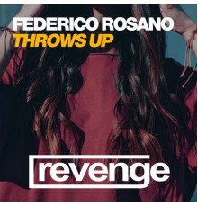 Federico Rosano - Throws Up