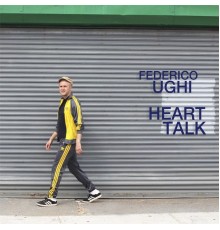 Federico ughi - Heart Talk