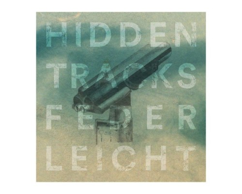 Federleicht - Megaphon - Hidden Tracks