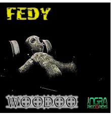 Fedy - Woodoo