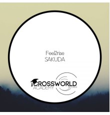 Feel2Rise - SAKUDA (Original Mix)