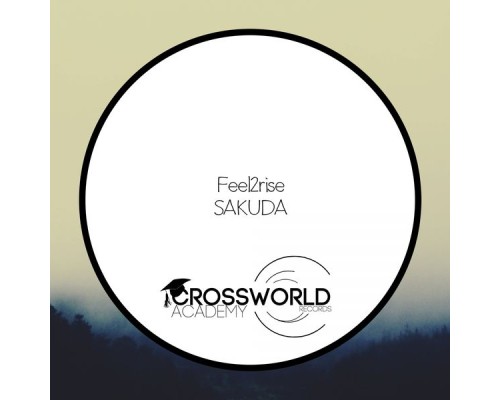 Feel2Rise - SAKUDA (Original Mix)