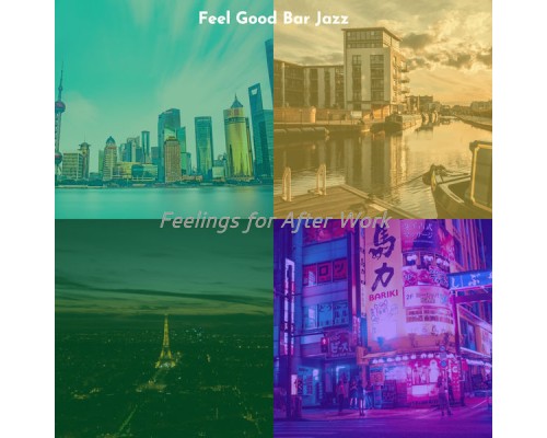 Feel Good Bar Jazz - Feelings for After Work