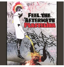 Feel The Aftermath - Plastelina