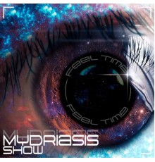 Feel Time - Mydriasis Show