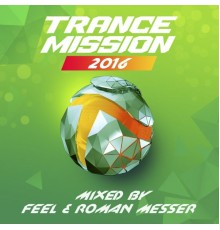 Feel & Roman Messer - TranceMission 2016