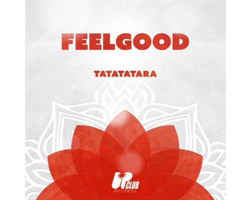 Feelgood - Tatatatara