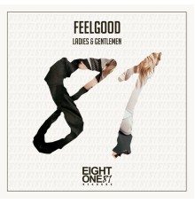 Feelgood - Ladies & Gentleman (Original Mix)