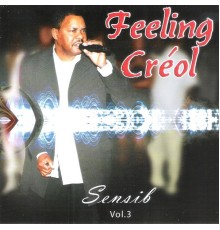 Feeling Créol - Sensib, Vol. 3