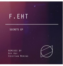 F.eht - Secrets EP