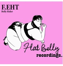 F.eht - Belly Rider