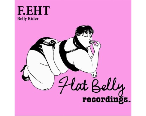 F.eht - Belly Rider