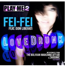 Fei-Fei - Love Drunk