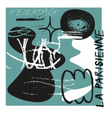 Feiertag - La Parisienne