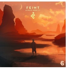 Feint - Always Here