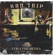 Feio - Bad Trip