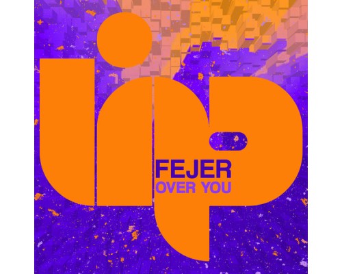 Fejer - Over You