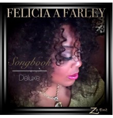 Felicia A Farley - Songbook  (Deluxe)