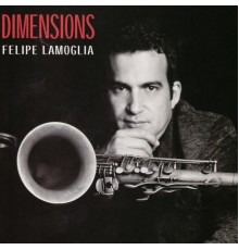 Felipe Lamoglia - Dimensions